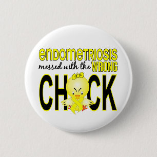 Endometriosis Messed With Wrong Chick 6 Cm Round Badge