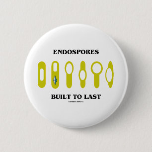Endospores Built To Last (Bacterial Attitude) 6 Cm Round Badge