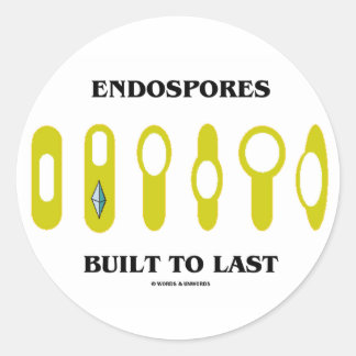 Endospores Built To Last (Bacterial Attitude) Classic Round Sticker