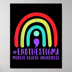 #endthestigma - Mental Health Awareness Semicolon  Poster