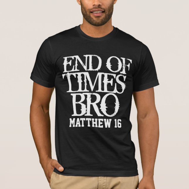 ENDTIMES CHRISTIAN TEES MATTHEW 16 T-shirts (Front)
