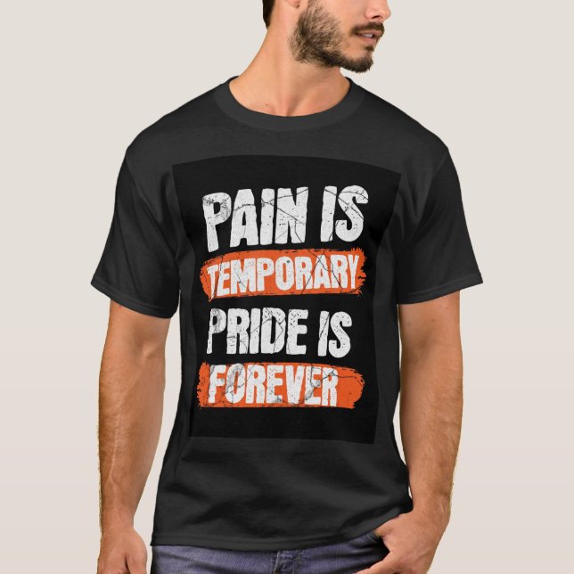 Endurance & Honour: Pain is Temporary, Pride is Fo T-Shirt (Front)