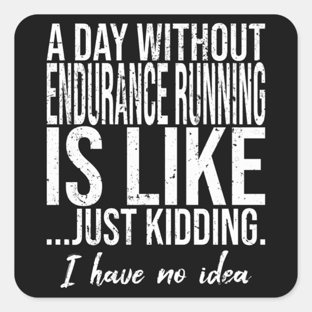 Endurance Running funny gift idea Square Sticker (Front)