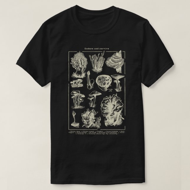 Endure and Survive The last of us Cordyceps mushro T-Shirt (Design Front)