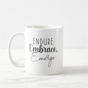 Endure, Embrace - Hustle, Gym, Success Motivation Coffee Mug
