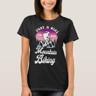 Enduro Mtb Mountain Bike Riding Downhill Girl Just T-Shirt