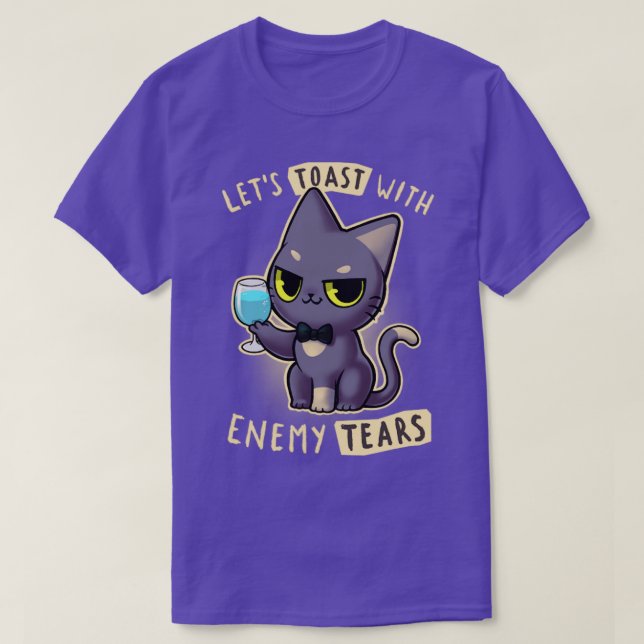 Enemy tears Cat lets toast kitty Cute and sassy T-Shirt (Design Front)
