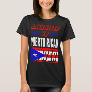 Energised By Puerto Rican Power Patriotism T-Shirt