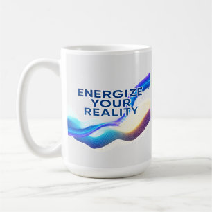 Energize Your Reality Motivational Mug