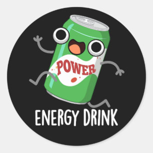 Energy Drink Funny Energetic Drink Pun Dark BG Classic Round Sticker