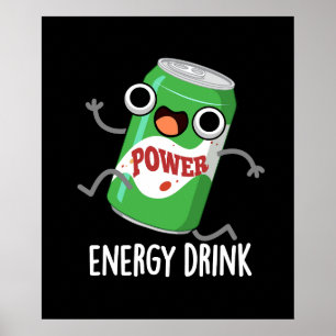 Energy Drink Funny Energetic Drink Pun  Poster