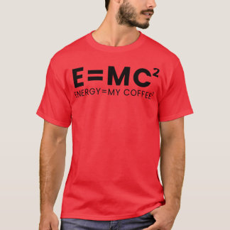 Energy my coffee T-Shirt