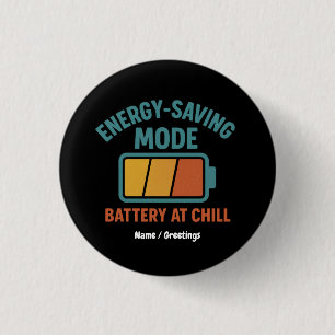 Energy-Saving Mode Battery at Chill Retro Funny 3 Cm Round Badge