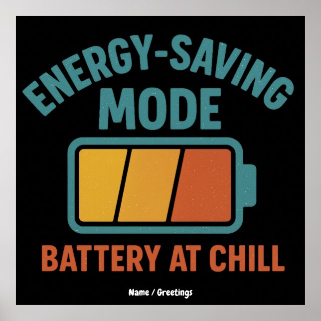 Energy-Saving Mode Battery at Chill Retro Funny Poster (Front)