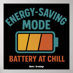 Energy-Saving Mode Battery at Chill Retro Funny Poster