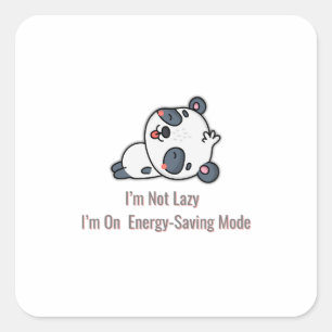 Energy Saving Mode Funny Quote Minimal Design Square Sticker