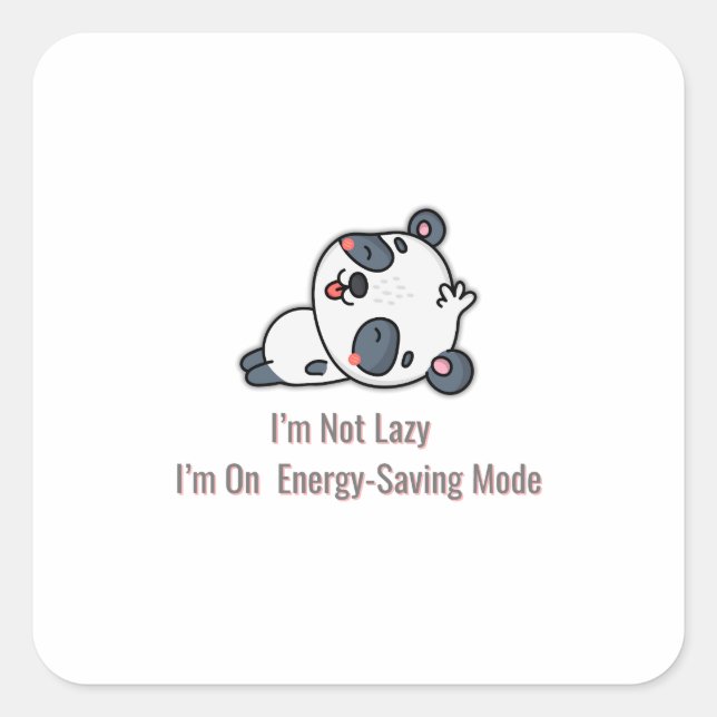  Energy Saving Mode | Funny Quote Minimal Design Square Sticker (Front)