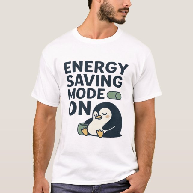 Energy Saving Mode On -Funny Battery Lazy Mode T-Shirt (Front)
