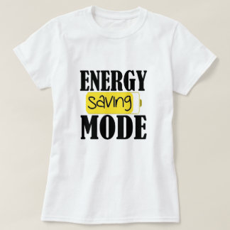 Energy Saving Mode T-Shirt