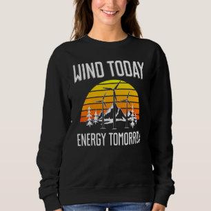Energy Tomorrow Wind Turbine Technician Sweatshirt