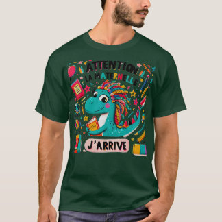 Enfant Attention La Maternelle Jarrive Maternelle T-Shirt
