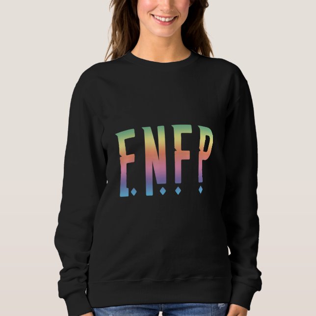 ENFP Personality  ENFP Sweatshirt (Front)