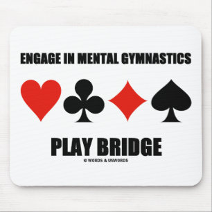 Engage In Mental Gymnastics Play Bridge Mouse Mat