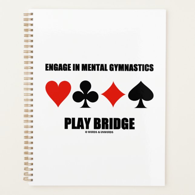 Engage In Mental Gymnastics Play Bridge Planner (Front)