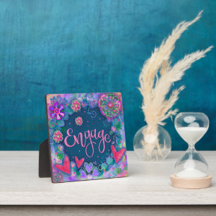 Engage Pretty Floral Whimsical Inspirational Plaque