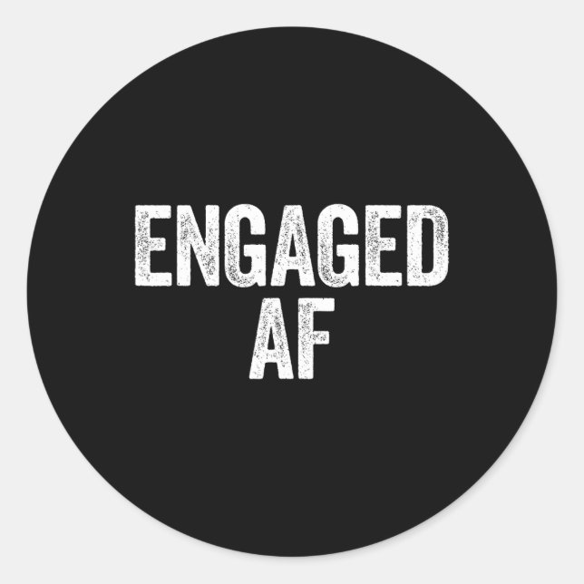 Engaged Af Shirt Newlywed Bride And Groom  Classic Round Sticker (Front)