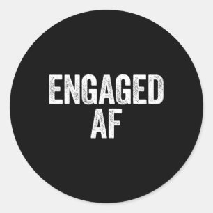 Engaged Af Shirt Newlywed Bride And Groom  Classic Round Sticker