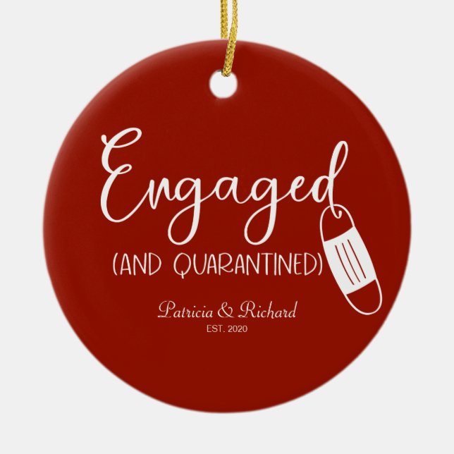 Engaged And Quarantined Cute Engagement Covid Ceramic Tree Decoration (Front)