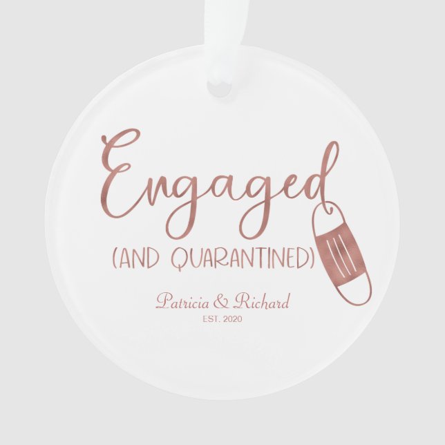 Engaged And Quarantined Cute Engagement Covid Ornament (Front)