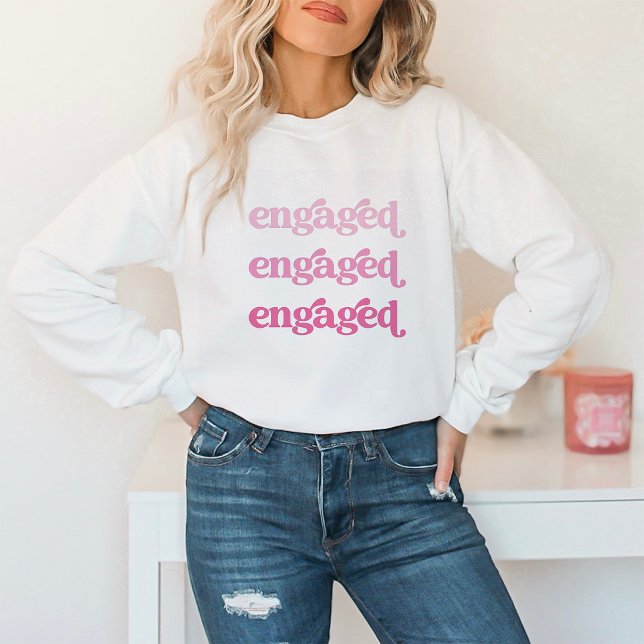 Engaged | Boho Pink Gradient Text Sweatshirt (The perfect sweatshirt to show the world you're engaged! With trendy boho pink typography.)