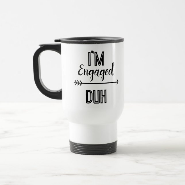 Engaged Duh Funny Mug – Perfect for Newly Engaged  (Left)