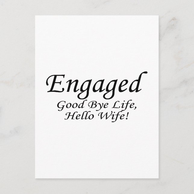 Engaged Good Bye Life Announcement Postcard (Front)