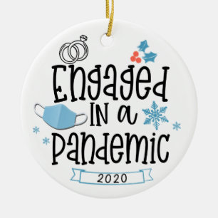 Engaged in a Pandemic 2020 Engagement Ornament
