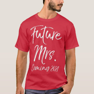 Engagement Gift for Women Fiancee Future Mrs T-Shirt