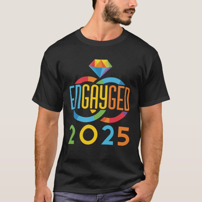 Engayged 2025 Gay Engagement LGBTQ Rainbow T-Shirt (Front)