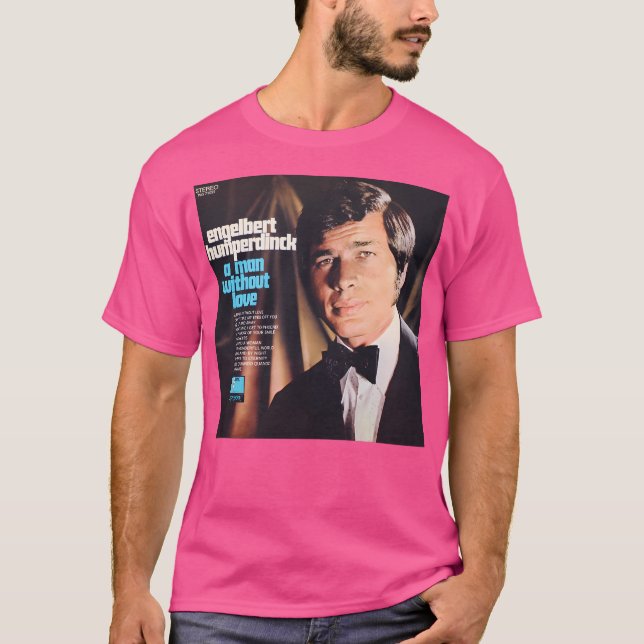 Engelbert Humperdinck A Man Without Love T-Shirt (Front)
