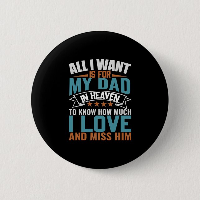 Engineer All I Want For My Dad 6 Cm Round Badge (Front)