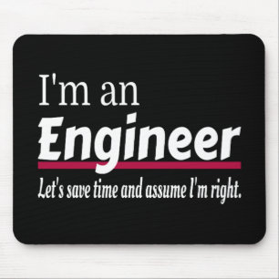 Engineer Always Right Funny Sarcastic Mouse Mat