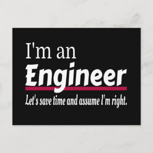 Engineer Always Right Funny Sarcastic Postcard