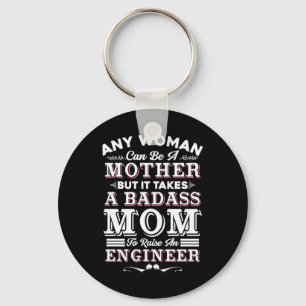 Engineer Art A Mom To Raise An Engineer Key Ring
