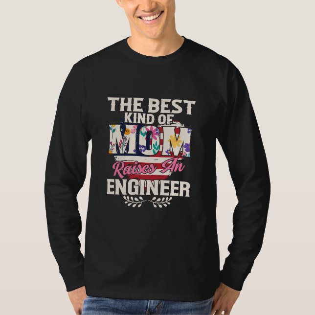 Engineer Art The Best Kind Of Raises An Engineer T-Shirt (Front)