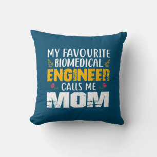 Engineer Biomedical Engineer Calls Me Mum Cushion