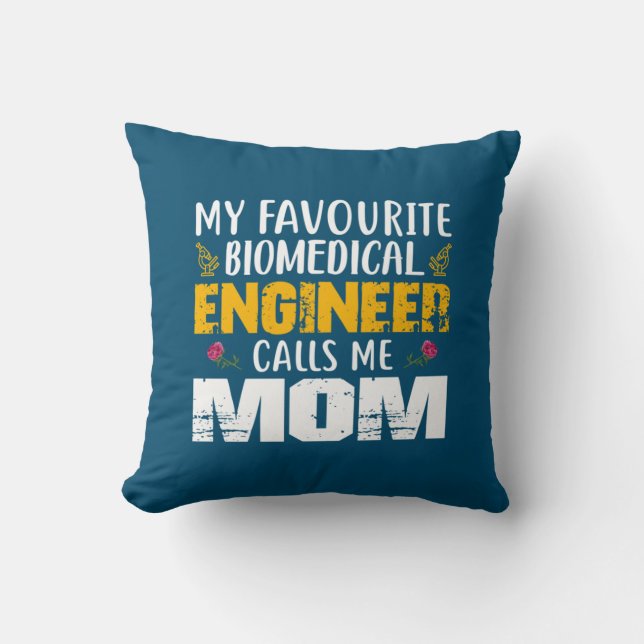 Engineer Biomedical Engineer Calls Me Mum Cushion (Front)