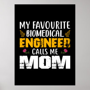 Engineer Biomedical Engineer Calls Me Mum Poster