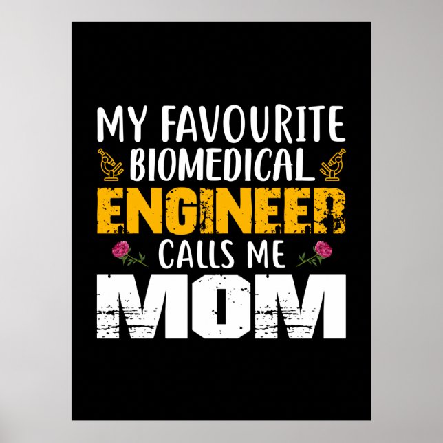 Engineer Biomedical Engineer Calls Me Mum Poster (Front)