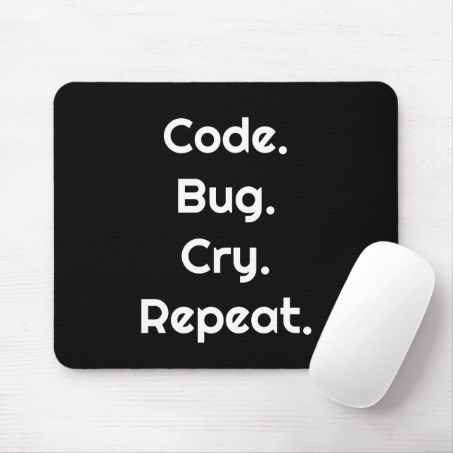 Engineer & Coder – Code. Bug. Cry. Repeat  Mouse Mat (With Mouse)